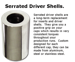 Serrated Driver Shells